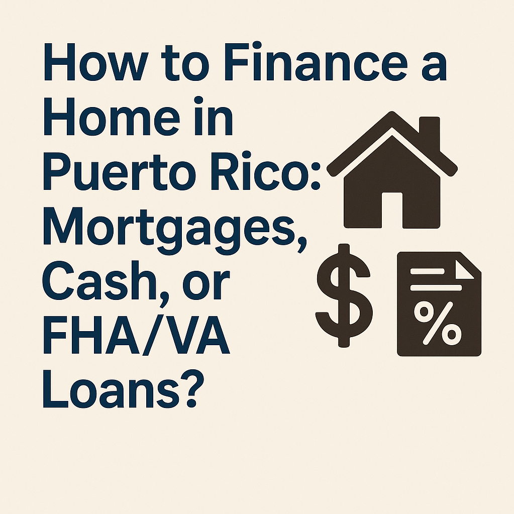 how-to-finance-home-puerto-rico-mortgages-fha-va